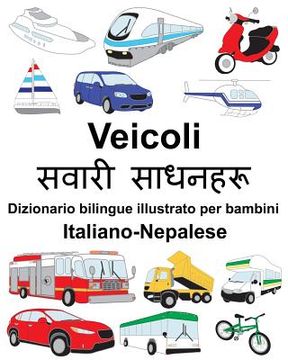 portada Italiano-Nepalese Veicoli Dizionario bilingue illustrato per bambini (en Italiano)
