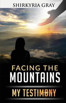 portada Facing the Mountains: My Testimony (en Inglés)