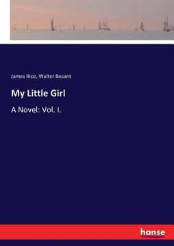 portada My Little Girl: A Novel: Vol. I.