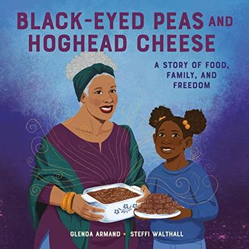 portada Black-Eyed Peas and Hoghead Cheese: A Story of Food, Family, and Freedom (in English)