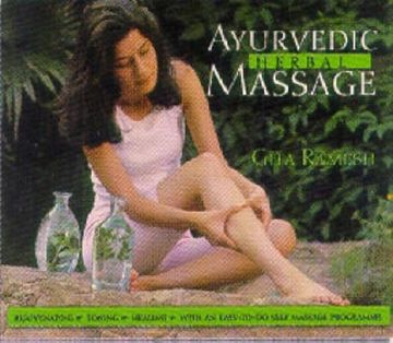 portada Ayurvedic Herbal Massage: Rejuvenating, Toning, Healing With an Easy-To-Do Self-Massage Programme