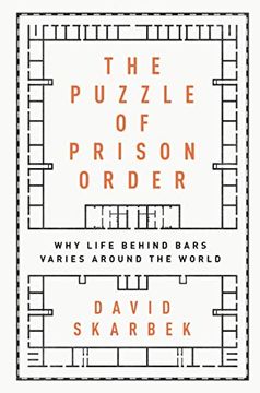 portada The Puzzle of Prison Order: Why Life Behind Bars Varies Around the World: Why Life Behind Bars Varies Around the World: (en Inglés)