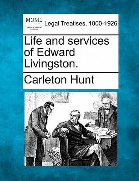 portada life and services of edward livingston.