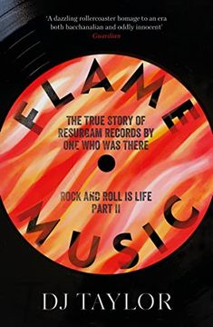 portada Flame Music: Rock and Roll is Life: Part ii: The True Story of Resurgam Records by one who was There (en Inglés)