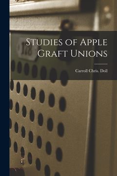 portada Studies of Apple Graft Unions (en Inglés)
