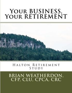 portada Your BUSINESS, Your RETIREMENT: Halton Retirement Study