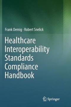 portada Healthcare Interoperability Standards Compliance Handbook: Conformance and Testing of Healthcare Data Exchange Standards (in English)