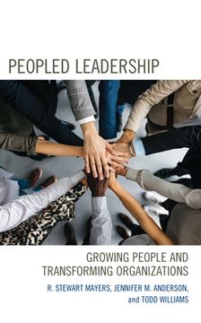 portada Peopled Leadership: Growing People and Transforming Organizations (en Inglés)