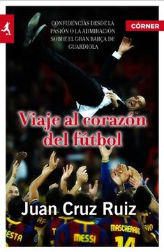 portada Viaje al Corazón del Fútbol (in Spanish)