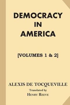 portada Democracy in America [All Volumes. Volumes 1 & 2] (en Inglés)