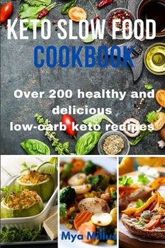 portada Keto Slow Food Cookbook: Over 200 healthy and delicious low-carb keto recipes (in English)