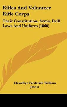 portada rifles and volunteer rifle corps: their constitution, arms, drill laws and uniform (1860)