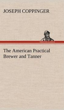 portada the american practical brewer and tanner (in English)