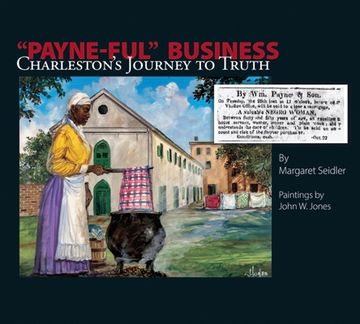 portada Payne-Ful Business: Charleston's Journey to Truth (in English)