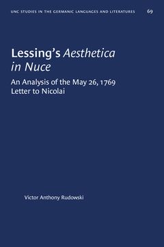 portada Lessing's Aesthetica in Nuce: An Analysis of the May 26, 1769, Letter to Nicolai (en Inglés)