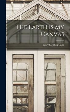 portada The Earth is My Canvas