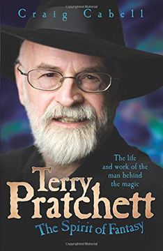 portada Terry Pratchett: The Spirit of Fantasy: The Life and Work of the man Behind the Magic (in English)