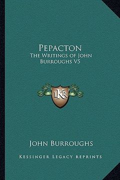 portada pepacton: the writings of john burroughs v5