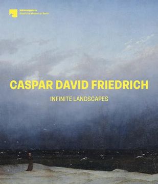 portada Caspar David Friedrich: Infinite Landscapes