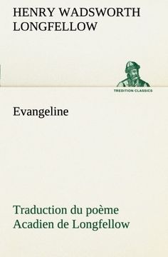 portada Evangeline Traduction du poème Acadien de Longfellow (TREDITION CLASSICS) (French Edition)