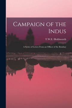 portada Campaign of the Indus: A Series of Letters from an Officer of the Bombay (en Inglés)