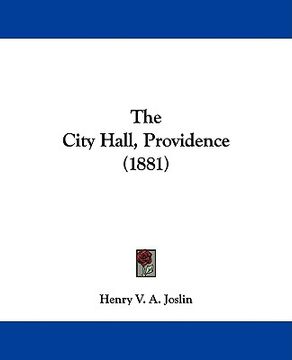 portada the city hall, providence (1881) (en Inglés)