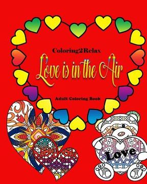 portada Love Is In The Air: Adult Coloring Book (en Inglés)