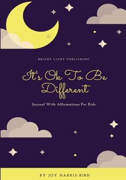 portada It's Ok To Be Different: Journal With Affirmations For Kids (in English)