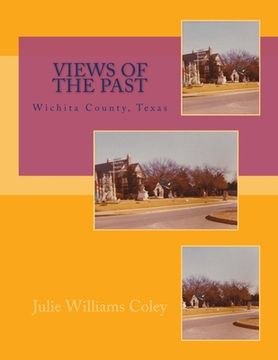 portada Views of the Past - Wichita County, Texas (in English)