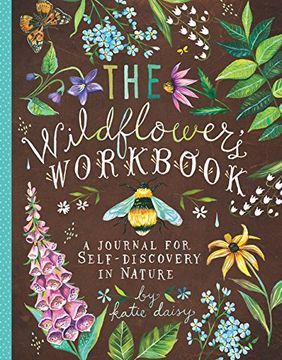 portada The Wildflower's Workbook: A Journal for Self-Discovery in Nature 