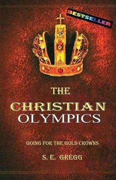 portada The Christian Olympics: Going for the Gold Crowns (in English)