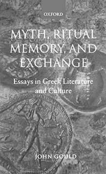 portada Myth, Ritual, Memory, and Exchange: Essays in Greek Literature and Culture (en Inglés)