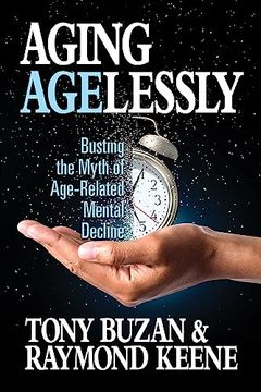 portada Aging Agelessly: Busting the Myth of Age-Related Mental Decline (en Inglés)