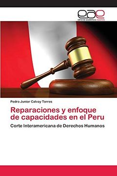 portada Reparaciones y Enfoque de Capacidades en el Peru: Corte Interamericana de Derechos Humanos