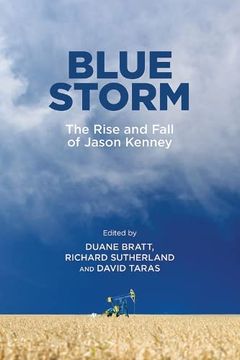 portada Blue Storm: The Rise and Fall of Jason Kenney (Arts in Action) 
