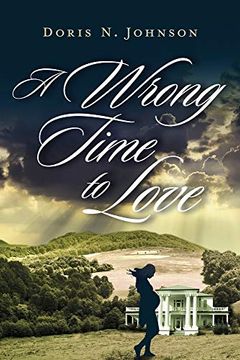 portada A Wrong Time to Love: A Love Story (en Inglés)