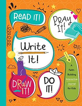 portada Read it! Pray it! Write it! Draw it! Do It! A Faith-Building Interactive Journal for Kids (in English)