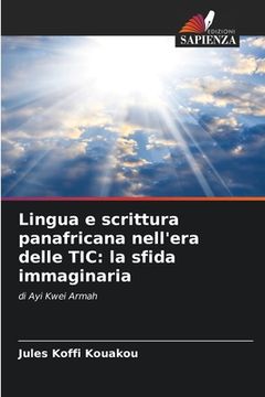 portada Lingua e scrittura panafricana nell'era delle TIC: la sfida immaginaria (in Italian)