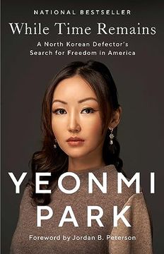 portada While Time Remains: A North Korean Defector's Search for Freedom in America (in English)