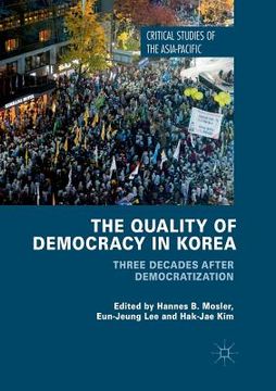 portada The Quality of Democracy in Korea: Three Decades After Democratization (en Inglés)