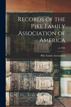 portada Records of the Pike Family Association of America; yr.1904 (en Inglés)