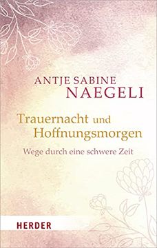 portada Trauernacht Und Hoffnungsmorgen: Wege Durch Eine Schwere Zeit (en Alemán)