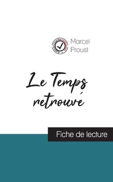 portada Le Temps Retrouvé de Marcel Proust (Fiche de Lecture et Analyse Complète de L'Oeuvre) (en Francés)