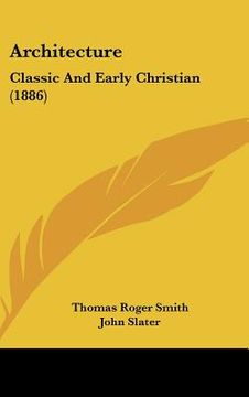 portada architecture: classic and early christian (1886) (en Inglés)