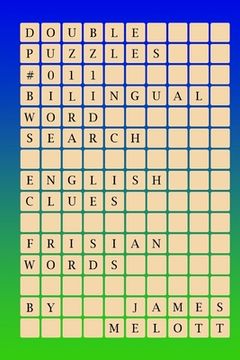 portada Double Puzzles #011 - Bilingual Word Search - English Clues - Frisian Words (en Inglés)