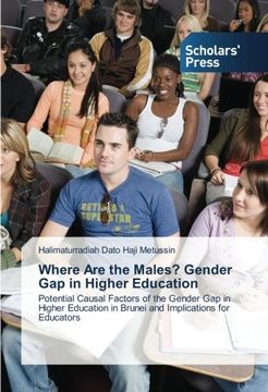 portada Where Are the Males? Gender Gap in Higher Education: Potential Causal Factors of the Gender Gap in Higher Education in Brunei and Implications for Educators