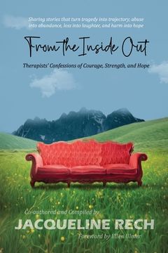 portada From the Inside Out: Therapists' Confessions of Courage, Strength, and Hope (in English)
