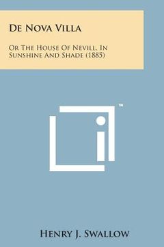 portada de Nova Villa: Or the House of Nevill, in Sunshine and Shade (1885) (in English)