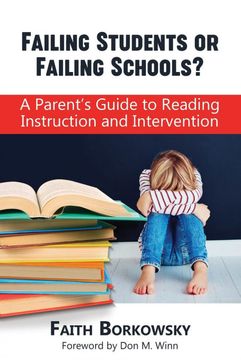 portada Failing Students or Failing Schools?: A Parent's Guide to Reading Instruction and Intervention (en Inglés)