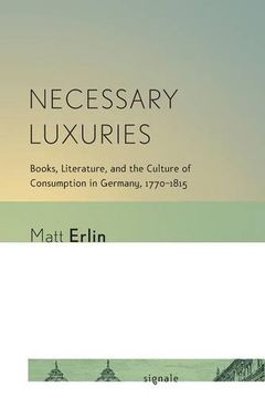 portada Necessary Luxuries (Signale: Modern German Letters, Cultures, and Thought)